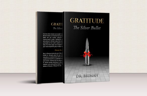 Gratitude: The Silver Bullet by Dr. Brimah