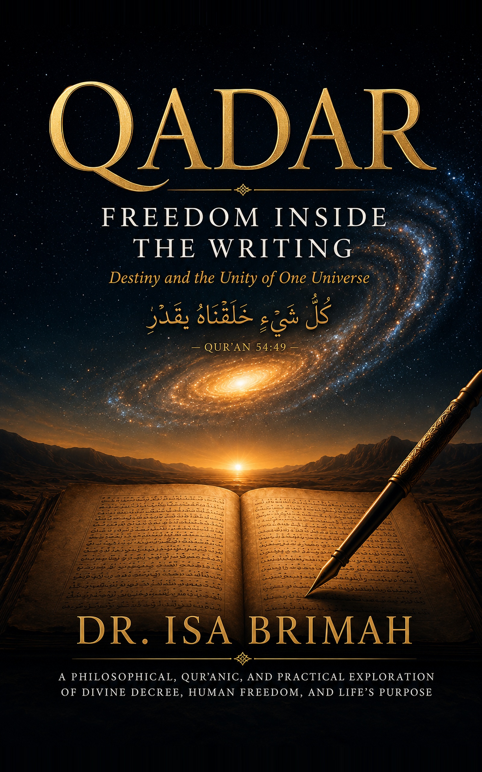 QADAR: Freedom Inside the Writing by Dr. Isa Brimah